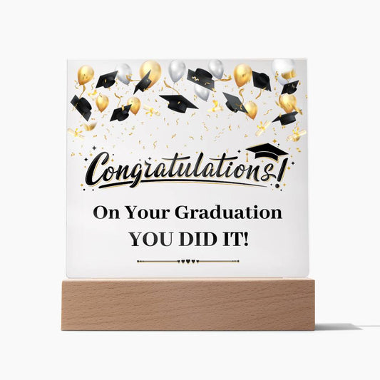 Congratulations You Did It! Square Plaque
