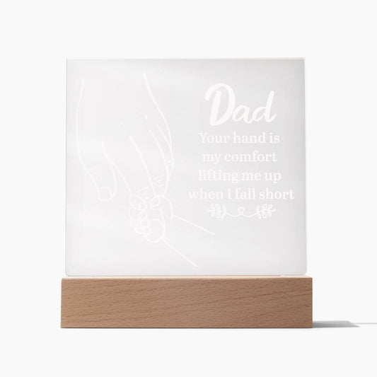 Dad Your hand is my comfort Square Plaque