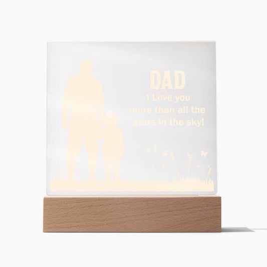Dad I Love you more than all the Square Plaque